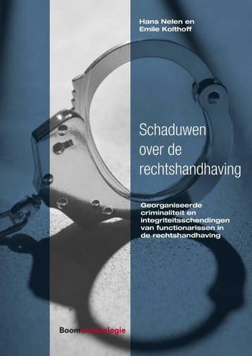 Schaduwen over de rechtshandhaving 9789462367937, Boeken, Verzenden, Zo goed als nieuw, Emile Kolthoff