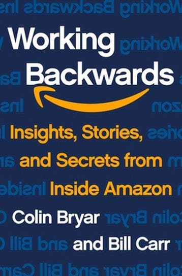 Working Backwards Insights, Stories, and Secrets from Inside, Verzenden, Colin Bryar