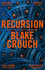 Recursion 9781509866670 Blake Crouch, Verzenden, Blake Crouch