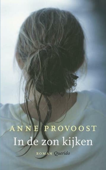 In de zon kijken (9789021434056, Anne Provoost), Verzenden, Nieuw