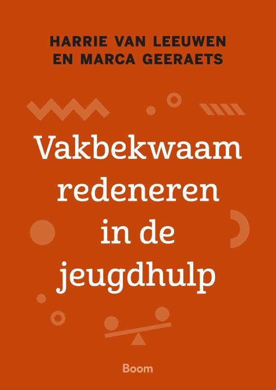 Vakbekwaam redeneren in de jeugdhulp 9789024443321, Livres, Science, Envoi