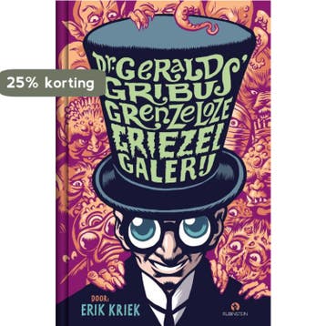 Dr. Gerald Gribus grenzeloze griezelgalerij 9789047623427, Verzenden, Gelezen, Erik Kriek