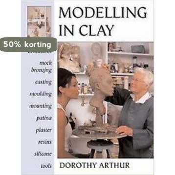 Modelling in Clay 9780713667493 Dorothy Arthur, Verzenden, Dorothy Arthur