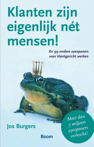 Klanten zijn eigenlijk nét mensen! en 99 andere eyeopeners, Verzenden, Zo goed als nieuw, Jos Burgers