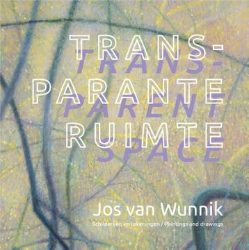 Transparante Ruimte | Jos Wunnik; Martha Dirkmaat-Planting, Verzenden, Nieuw, Jos Wunnik; Martha Dirkmaat-Planting