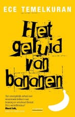 Het geluid van bananen 9789461641847 Ece Temelkuran, Verzenden, Ece Temelkuran