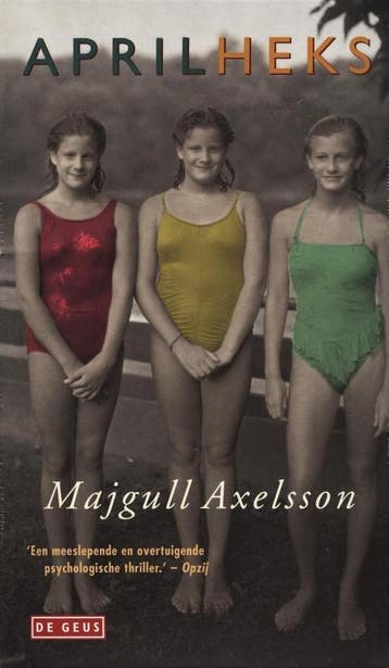 Aprilheks 9789044518658 Majgull Axelsson, Verzenden, Gelezen, Majgull Axelsson