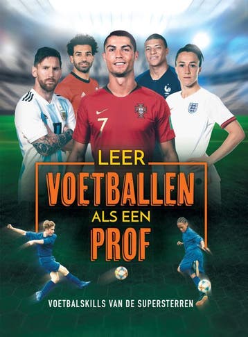Leer voetballen als een prof! 9789048318827 Rob Colson, Verzenden, Rob Colson