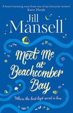 Meet Me at Beachcomber Bay 9781472208934 Jill Mansell, Verzenden, Gelezen, Jill Mansell