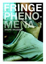 Fringe Phenomena 1 Fringe phenomena 2 9789089101631, Boeken, Verzenden, Gelezen, André Thijssen