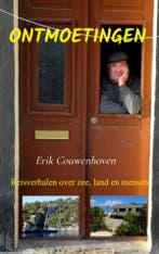 Ontmoetingen 9789464482096 Erik Couwenhoven, Verzenden, Zo goed als nieuw, Erik Couwenhoven