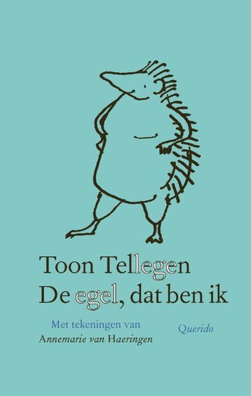 De egel, dat ben ik 9789021436791 Toon Tellegen, Boeken, Verzenden, Gelezen, Toon Tellegen