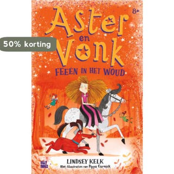 Feeën in het woud / Aster en Vonk / 2 9789463850339, Verzenden, Zo goed als nieuw, Lindsey Kelk