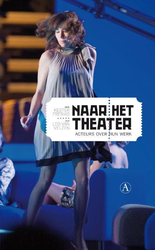 Naar het theater 9789025368401 Kester Freriks, Livres, Art & Culture | Danse & Théâtre, Envoi