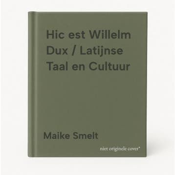 Hic est Willelm Dux / Latijnse Taal en Cultuur 9789050272605, Verzenden, Maike Smelt