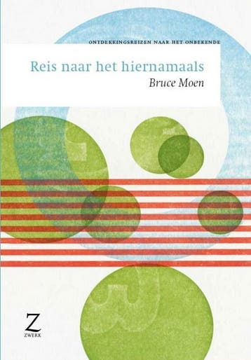 Reis naar het hiernamaals - Bruce Moen - 9789077478219 - Pap, Boeken, Verzenden, Nieuw