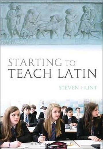 Starting to Teach Latin 9781472537911 Steven Hunt, Verzenden, Gelezen, Steven Hunt