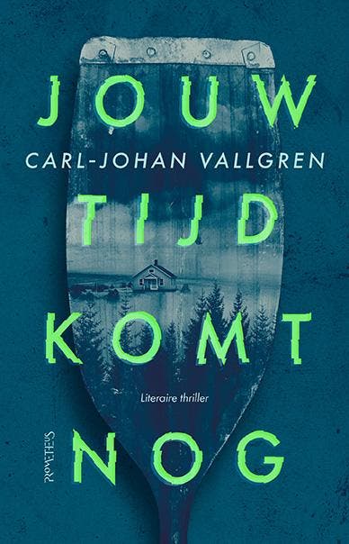 Jouw tijd komt nog 9789044657906 Carl-Johan Vallgren, Boeken, Thrillers, Zo goed als nieuw, Verzenden