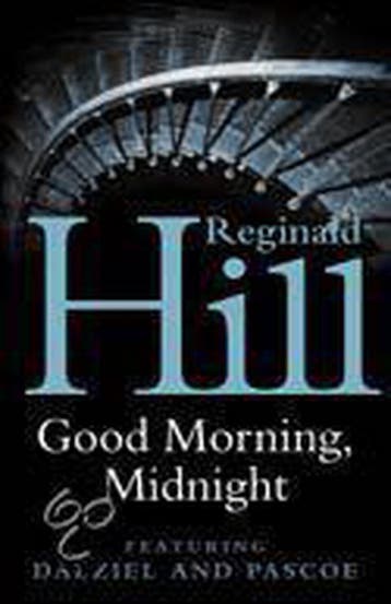 Good Morning, Midnight 9780007123407 Reginald Hill, Verzenden, Reginald Hill