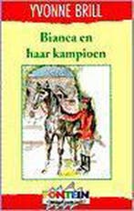 Bianca en haar kampioen 9789026107825 Yvonne Brill, Verzenden, Yvonne Brill