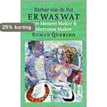 Er was wat met Meneer Maker en Mevrouw Maker 9789021478579, Verzenden, Gelezen, Barber van de Pol