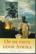 Op de fiets door Afrika 9789044306477 Pamela Watson, Verzenden, Gelezen, Pamela Watson