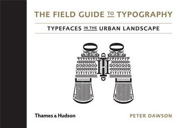 The Field Guide to Typography 9780500241448 Peter Dawson, Boeken, Verzenden, Gelezen, Peter Dawson