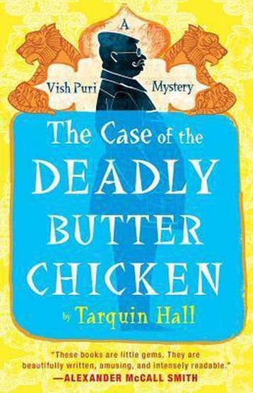 The Case of the Deadly Butter Chicken 9781451613155, Verzenden, Zo goed als nieuw, Tarquin Hall