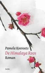 De Himalaya Roos 9789056702540 Pamela Koevoets, Verzenden, Zo goed als nieuw, Pamela Koevoets