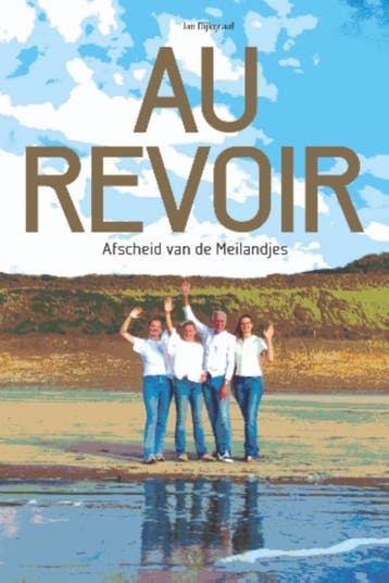 Au Revoir 9789083437828 Jan Dijkgraaf, Livres, Loisirs & Temps libre, Verzenden, Jan Dijkgraaf