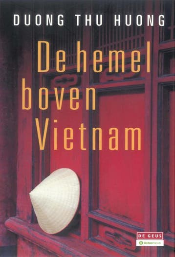 De hemel boven Vietnam / De Geus Oxfam Novib 9789044515596, Boeken, Verzenden, Zo goed als nieuw, Duong Thu Huong