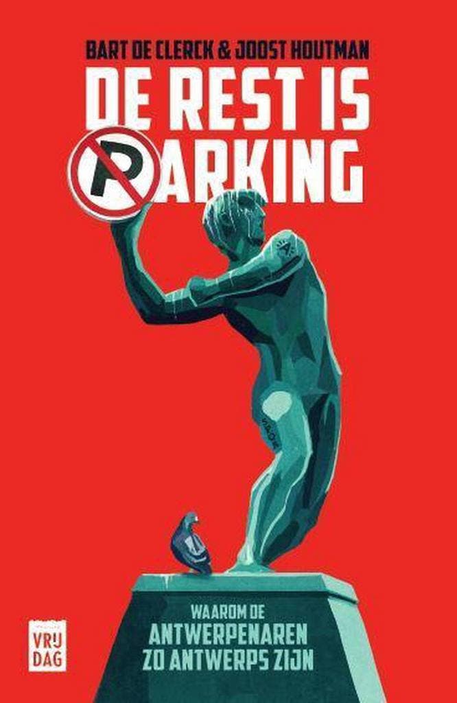 De rest is parking 9789460018329 Bart De Clerck, Boeken, Politiek en Maatschappij, Zo goed als nieuw, Verzenden