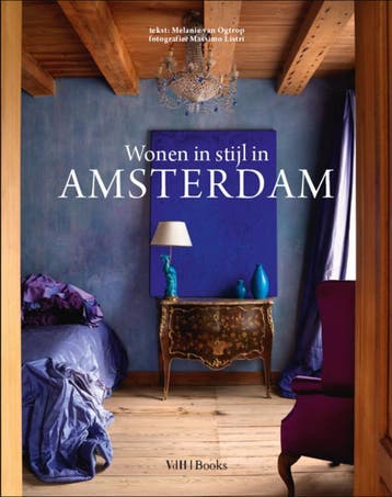 Wonen in stijl in Amsterdam 9789088810251 Melanie Van Ogtrop, Boeken, Verzenden, Zo goed als nieuw, Melanie Van Ogtrop