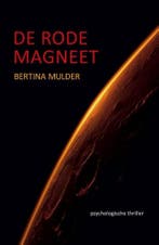 De rode magneet 9789492179968 Bertina Mulder, Verzenden, Gelezen, Bertina Mulder
