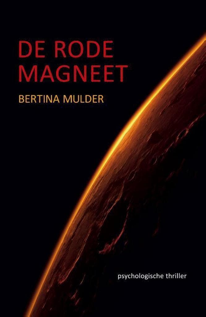 De rode magneet 9789492179968 Bertina Mulder, Boeken, Thrillers, Gelezen, Verzenden