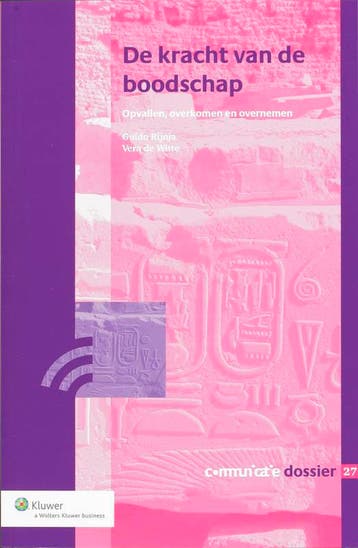 De kracht van de boodschap / Communicatie Dossier, Verzenden, Zo goed als nieuw, V. de Witte