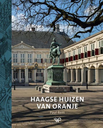 Haagse huizen van Oranje 9789462498280 Paul Rem, Verzenden, Zo goed als nieuw, Paul Rem