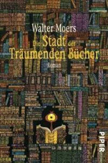 Die Stadt Der Traumenden Bucher 9783492246880 Walter Moers, Boeken, Verzenden, Zo goed als nieuw, Walter Moers
