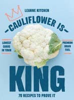 Cauliflower is King 9781760634575 Leanne Kitchen, Verzenden, Leanne Kitchen
