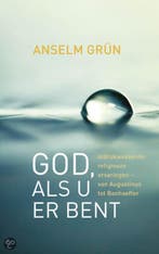 God, als U er bent 9789059951921 Anselm Grün, Verzenden, Gelezen, Anselm Grün