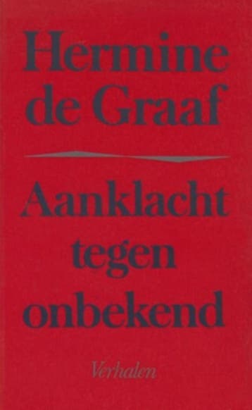 Aanklacht tegen onbekend 9789029022095 Graaf, Verzenden, Graaf