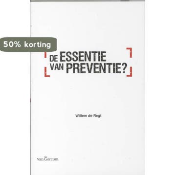 De essentie van preventie ? 9789023245230 W. de Regt, Boeken, Verzenden, Gelezen, W. de Regt