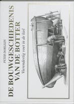 De bouwgeschiedenis van de botter / Publikaties van het, Boeken, Geschiedenis | Wereld, Verzenden, Gelezen, P. Dorleijn