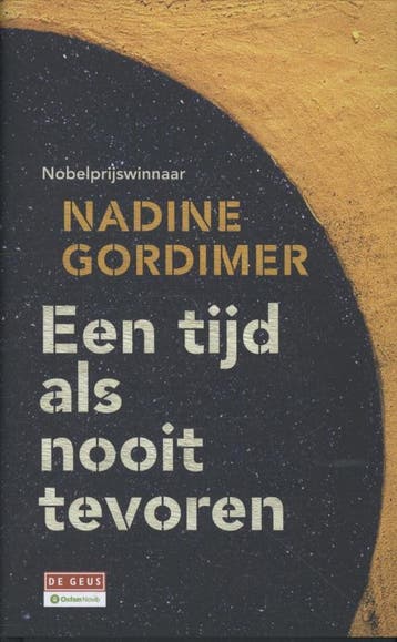 Een tijd als nooit tevoren 9789044519747 Nadine Gordimer, Verzenden, Nadine Gordimer