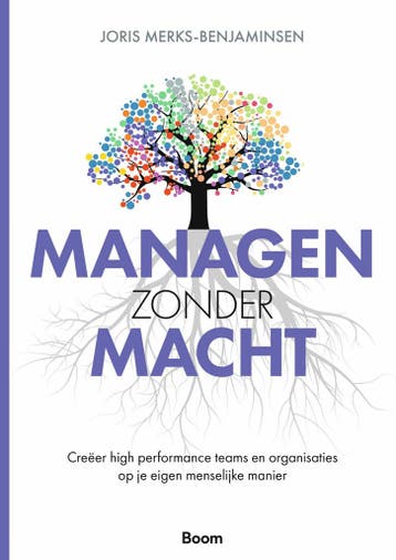 Managen zonder macht 9789024457557 Joris Merks, Verzenden, Zo goed als nieuw, Joris Merks