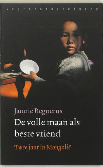 De volle maan als beste vriend 9789028421158 Jannie Regnerus, Boeken, Reisverhalen, Verzenden, Gelezen, Jannie Regnerus