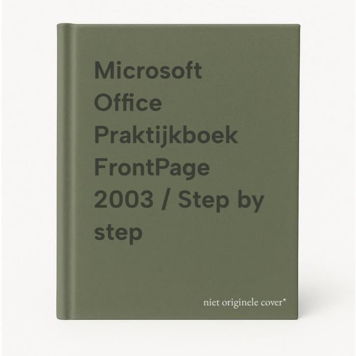 Microsoft Office Praktijkboek FrontPage 2003 / Step by step, Livres, Informatique & Ordinateur, Envoi