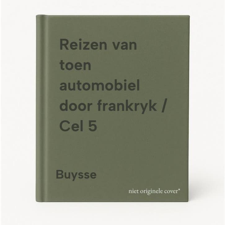Reizen van toen automobiel door frankryk / Cel 5 Buysse, Boeken, Romans, Gelezen, Verzenden