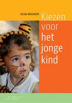 Kiezen voor het jonge kind 9789046904473 Helma Brouwers, Boeken, Verzenden, Gelezen, Helma Brouwers