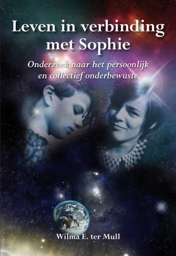Leven in verbinding met Sophie 9789089544544 Wilma ter Mull, Verzenden, Wilma ter Mull